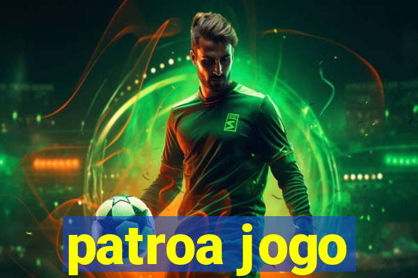 patroa jogo